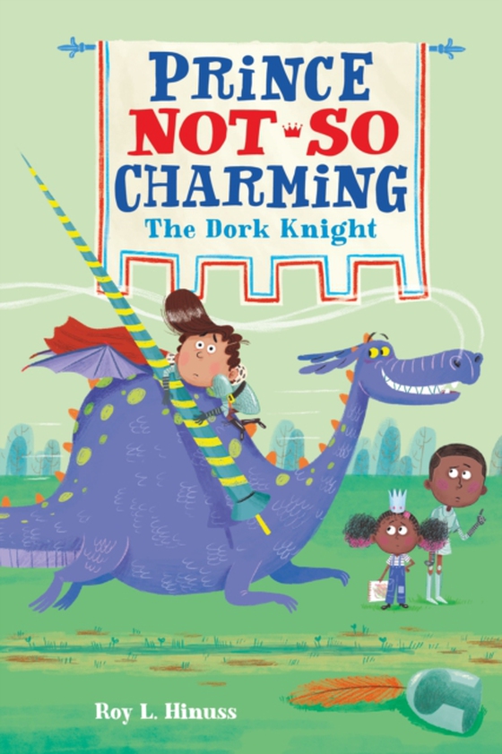 Prince Not-So Charming: The Dork Knight (e-bog) af Hinuss, Roy L.