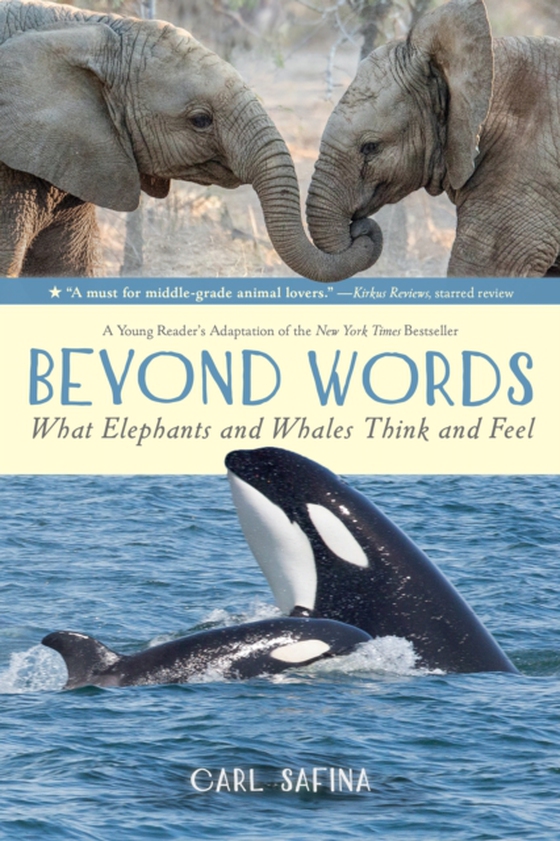 Beyond Words: What Elephants and Whales Think and Feel (A Young Reader's Adaptation) (e-bog) af Safina, Carl