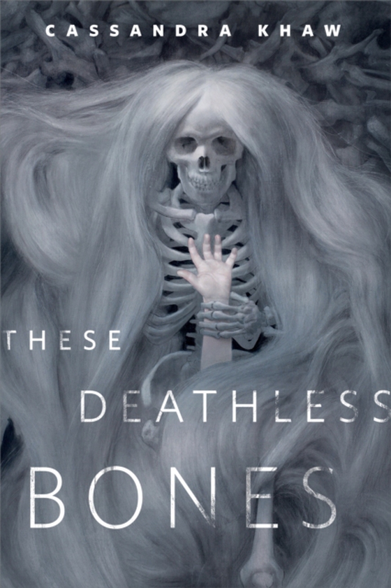 These Deathless Bones (e-bog) af Khaw, Cassandra