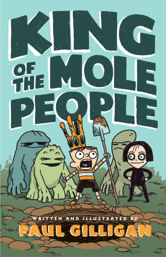 King of the Mole People (Book 1) (e-bog) af Gilligan, Paul