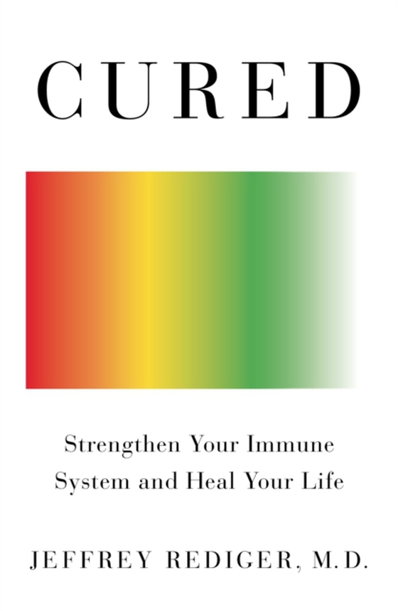 Cured (e-bog) af Jeffrey Rediger, M.D.