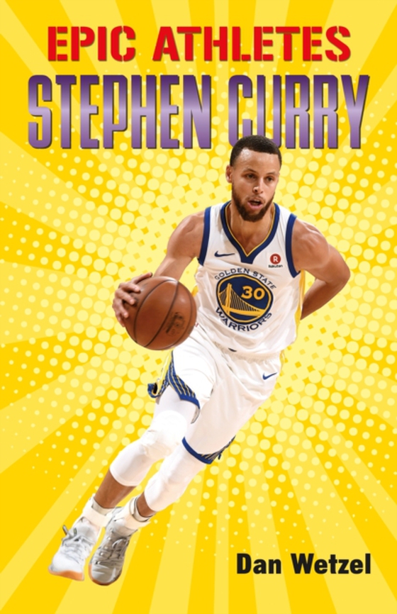 Epic Athletes: Stephen Curry (e-bog) af Wetzel, Dan