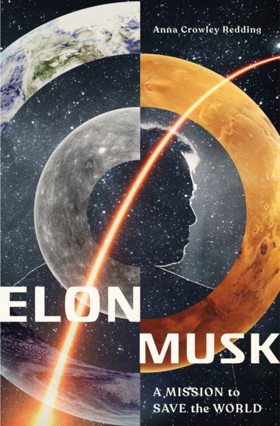 Elon Musk: A Mission to Save the World (e-bog) af Redding, Anna Crowley