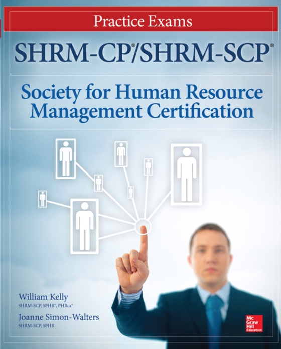SHRM-CP/SHRM-SCP Certification Practice Exams (e-bog) af Simon-Walters, Joanne
