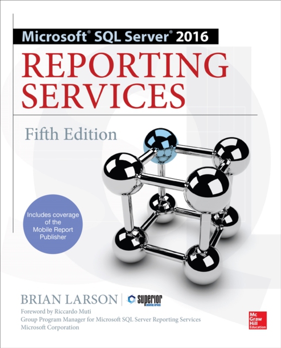 Microsoft SQL Server 2016 Reporting Services, Fifth Edition (e-bog) af Larson, Brian