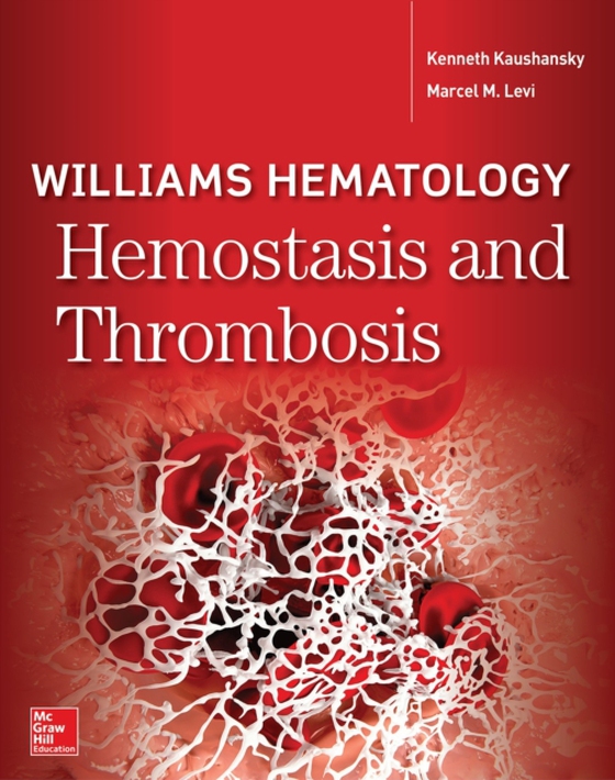 Williams Hematology Hemostasis and Thrombosis (e-bog) af Levi, Marcel M.