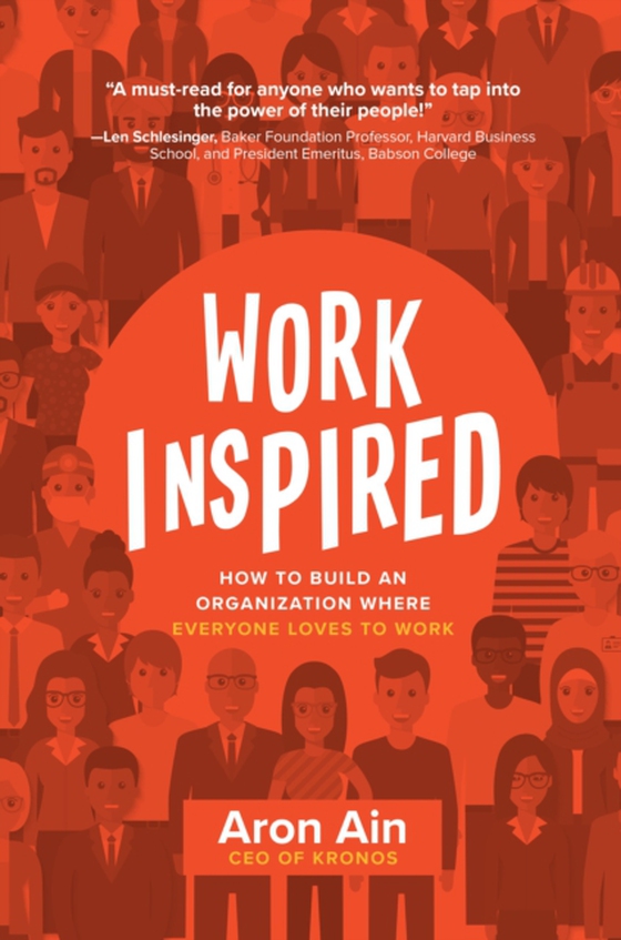 WorkInspired: How to Build an Organization Where Everyone Loves to Work (e-bog) af Ain, Aron