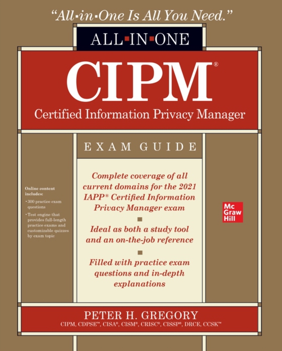 CIPM Certified Information Privacy Manager All-in-One Exam Guide (e-bog) af Gregory, Peter H.