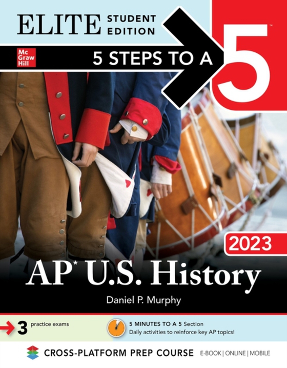 5 Steps to a 5: AP U.S. History 2023 Elite Student Edition (e-bog) af Murphy, Daniel P.