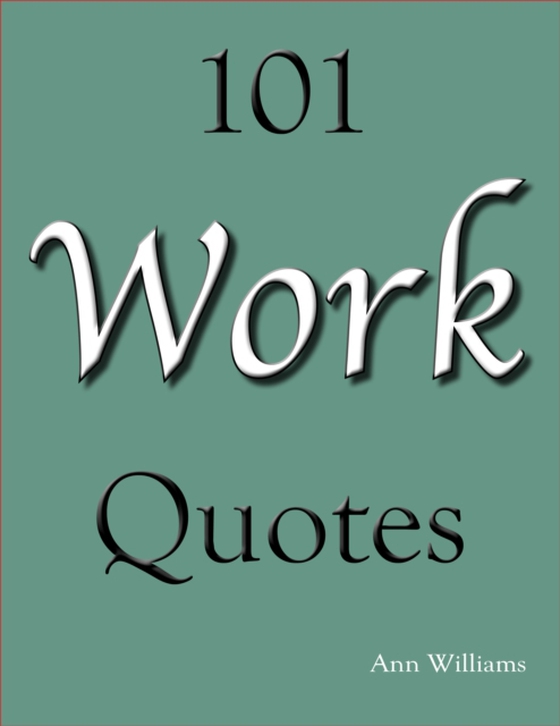 101 Work Quotes (e-bog) af Ann Williams