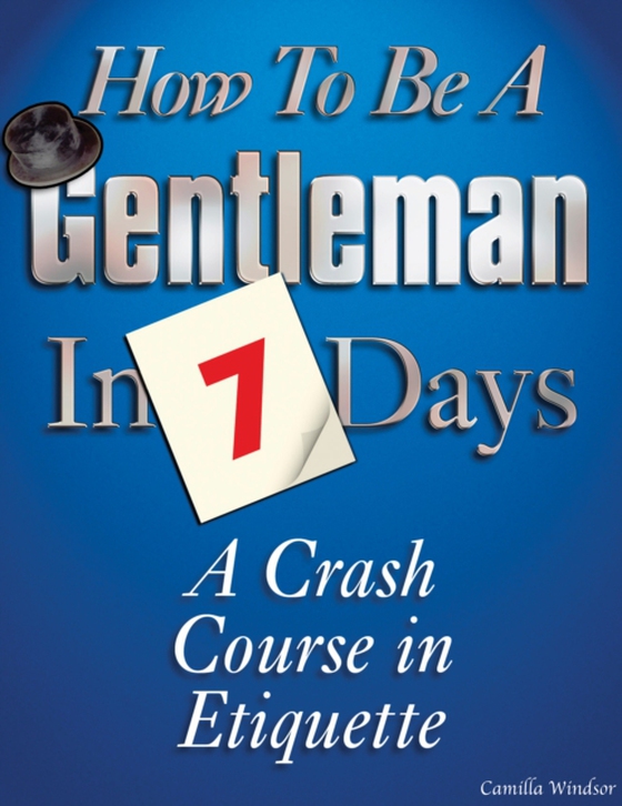 How to be a Gentleman in 7 Days