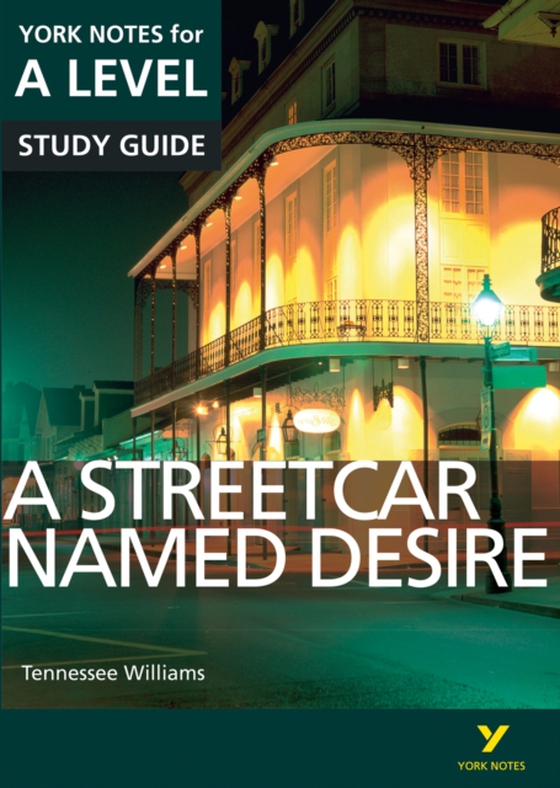 Streetcar Named Desire: York Notes for A-level ebook edition (e-bog) af Eddy, Steve