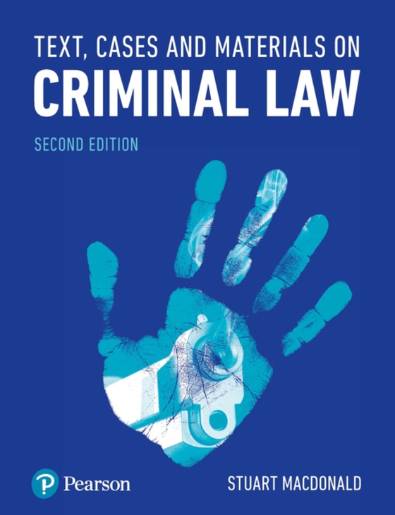 Text, Cases and Materials on Criminal Law