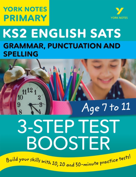 English SATs 3-Step Test Booster Grammar, Punctuation and Spelling: York Notes for KS2 Ebook Edition