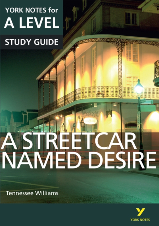 Streetcar Named Desire: York Notes for A-level uPDF (e-bog) af -
