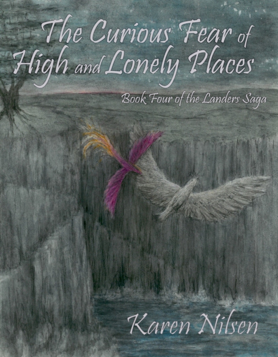 Curious Fear of High and Lonely Places (Book Four of the Landers Saga)