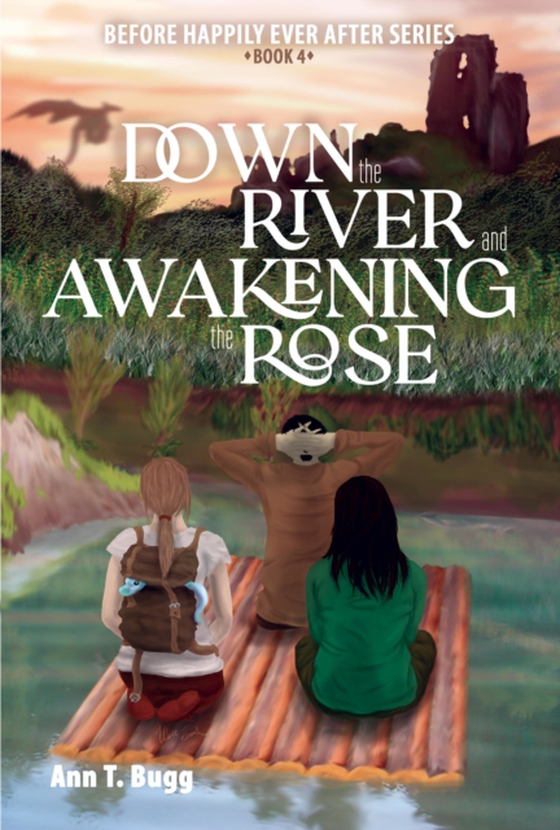 Down the River and Awakening the Rose (e-bog) af Bugg, Ann T