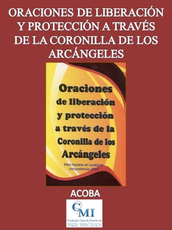 Oraciones de liberacion y proteccion a traves de la coronilla de los arcangeles (e-bog) af ACOBA