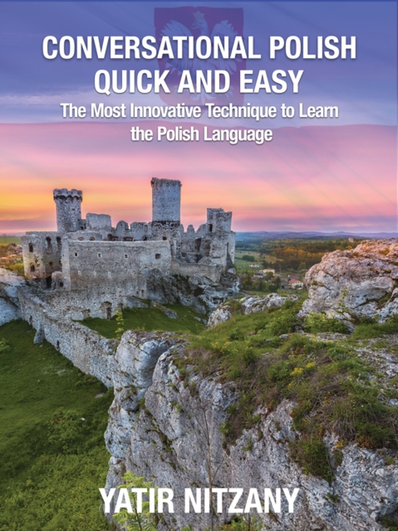 Conversational Polish Quick and Easy (e-bog) af Yatir Nitzany