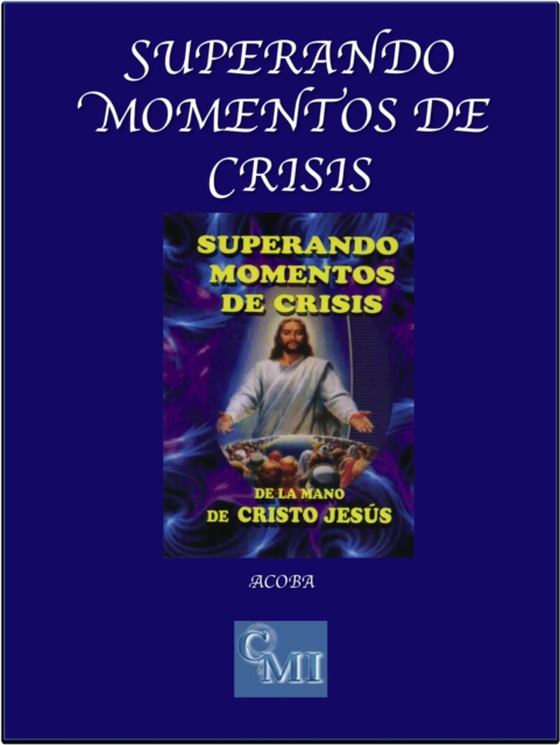 Superando momentos de crisis de la mano de Cristo Jesus (e-bog) af ACOBA