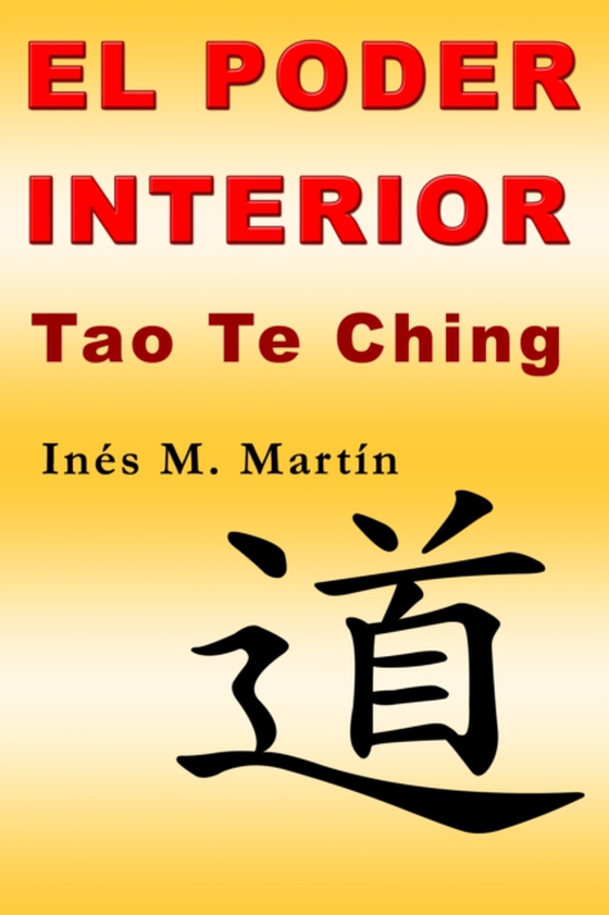 El Poder Interior. Tao Te Ching (e-bog) af Martin, Ines M.