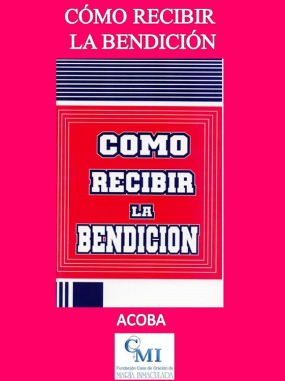 Como recibir la bendicion (e-bog) af ACOBA