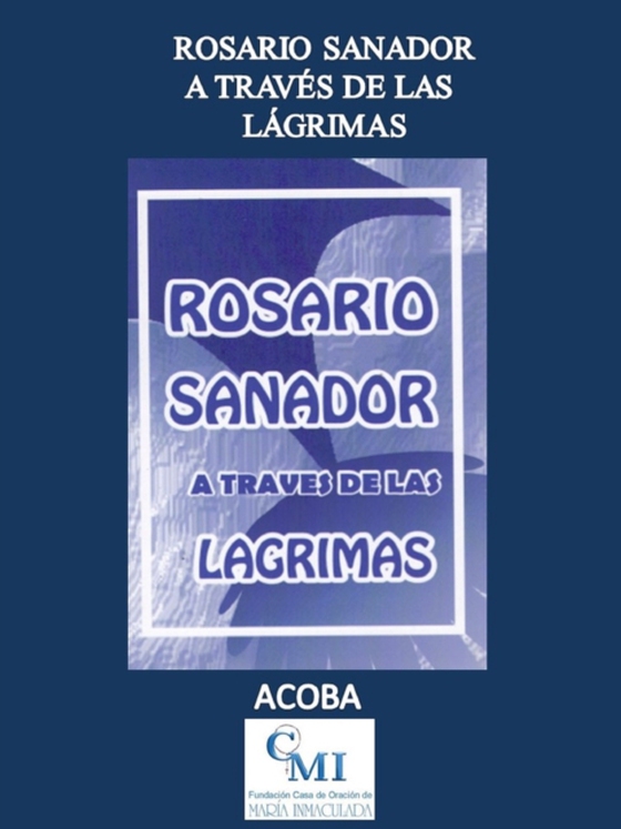 Rosario Sanador a traves de las Lagrimas (e-bog) af ACOBA