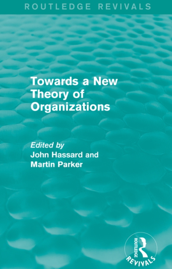 Routledge Revivals: Towards a New Theory of Organizations (1994) (e-bog) af -