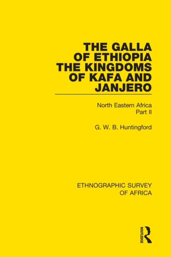 Galla of Ethiopia; The Kingdoms of Kafa and Janjero (e-bog) af Huntingford, G. W. B.