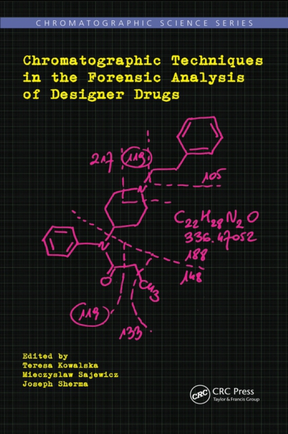 Chromatographic Techniques in the Forensic Analysis of Designer Drugs (e-bog) af -