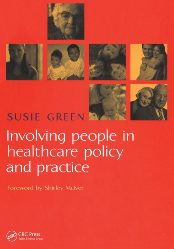 Involving People in Healthcare Policy and Practice (e-bog) af Green, Susie