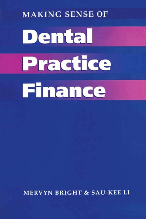 Making Sense of Dental Practice Finance (e-bog) af Li, Sau-Kee