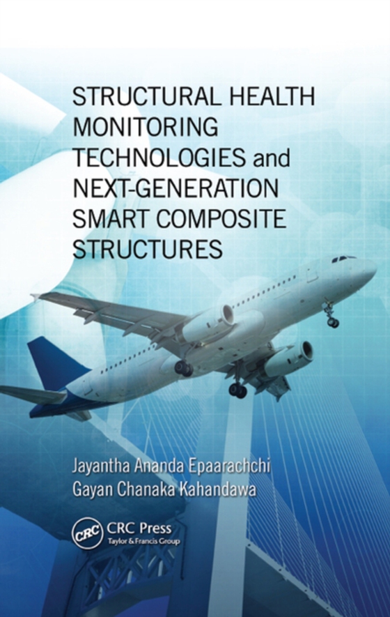 Structural Health Monitoring Technologies and Next-Generation Smart Composite Structures (e-bog) af -