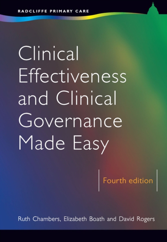 Clinical Effectiveness and Clinical Governance Made Easy (e-bog) af Rogers, David