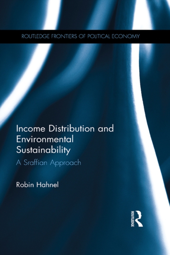 Income Distribution and Environmental Sustainability (e-bog) af Hahnel, Robin