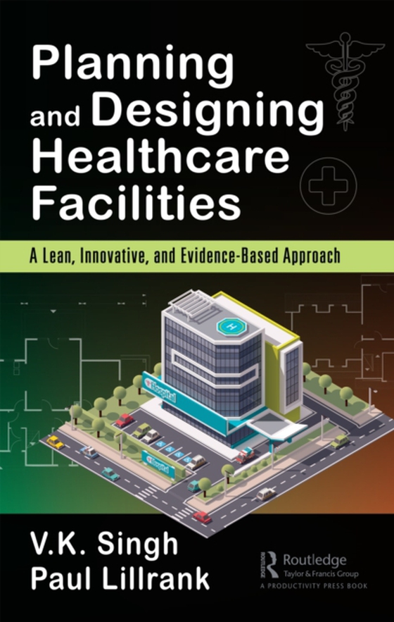 Planning and Designing Healthcare Facilities (e-bog) af -