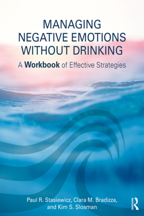 Managing Negative Emotions Without Drinking (e-bog) af Slosman, Kim S.