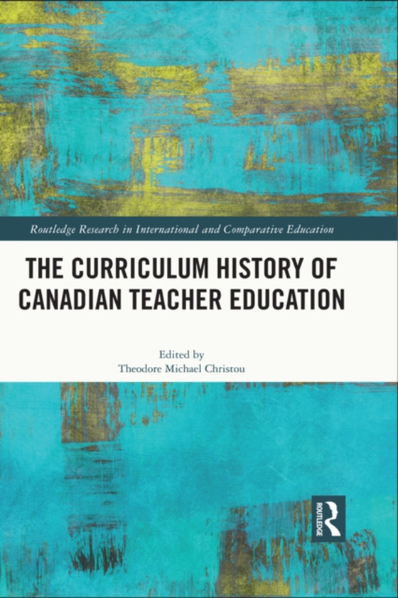 Curriculum History of Canadian Teacher Education