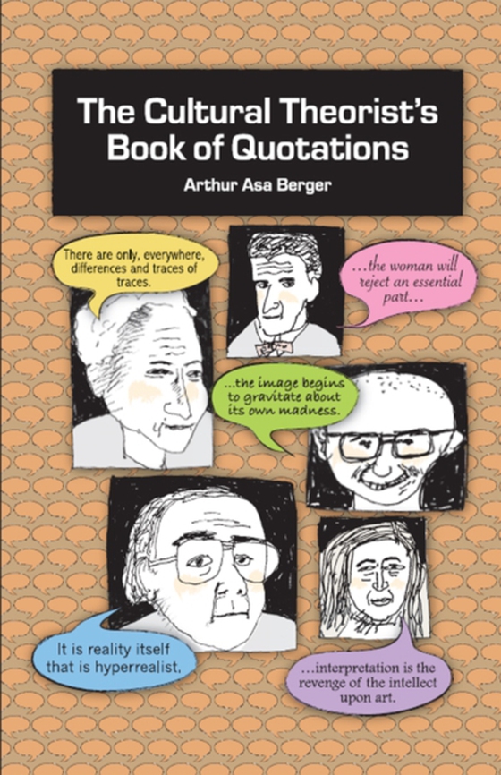 Cultural Theorist's Book of Quotations (e-bog) af Berger, Arthur Asa