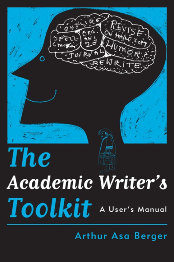 Academic Writer's Toolkit (e-bog) af Berger, Arthur Asa