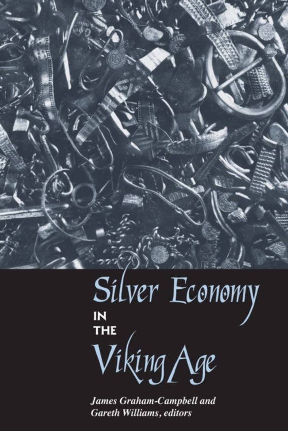 Silver Economy in the Viking Age (e-bog) af -