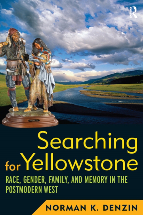 Searching for Yellowstone (e-bog) af Denzin, Norman K