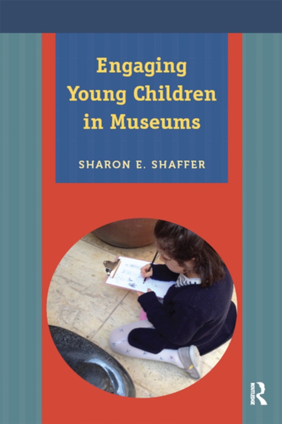 Engaging Young Children in Museums (e-bog) af Shaffer, Sharon E