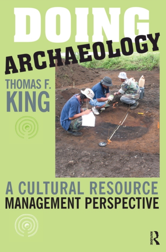 Doing Archaeology (e-bog) af King, Thomas F