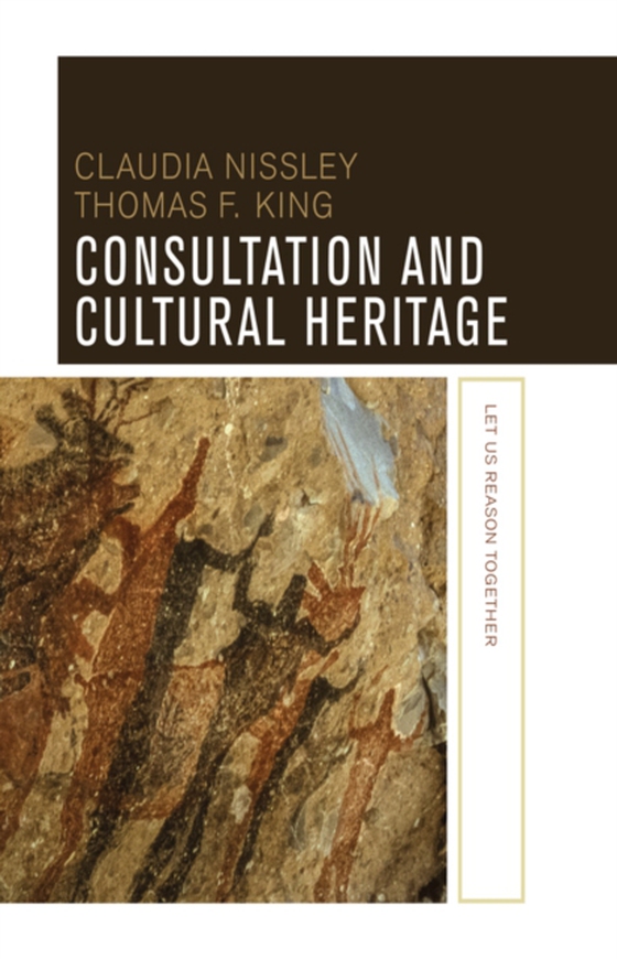 Consultation and Cultural Heritage (e-bog) af King, Thomas F