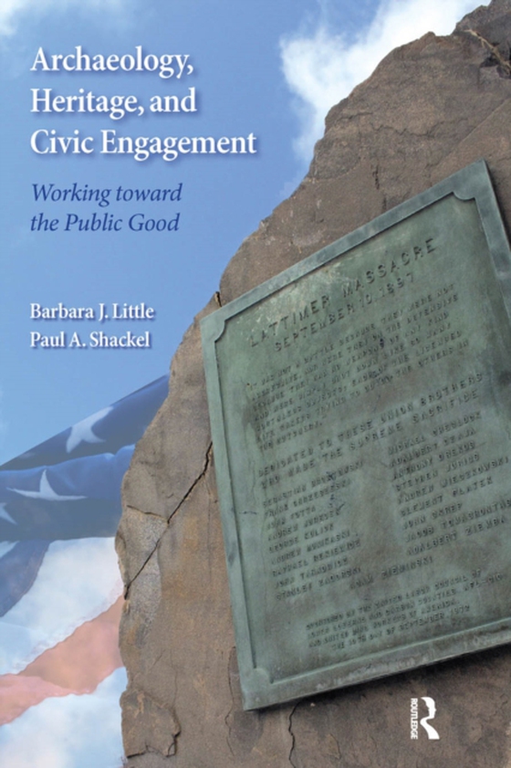 Archaeology, Heritage, and Civic Engagement (e-bog) af Shackel, Paul A