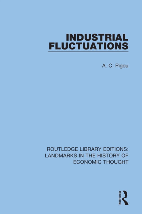 Industrial Fluctuations (e-bog) af Pigou, A. C.