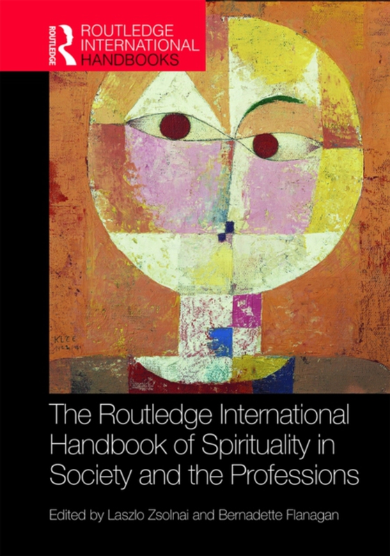 Routledge International Handbook of Spirituality in Society and the Professions (e-bog) af -