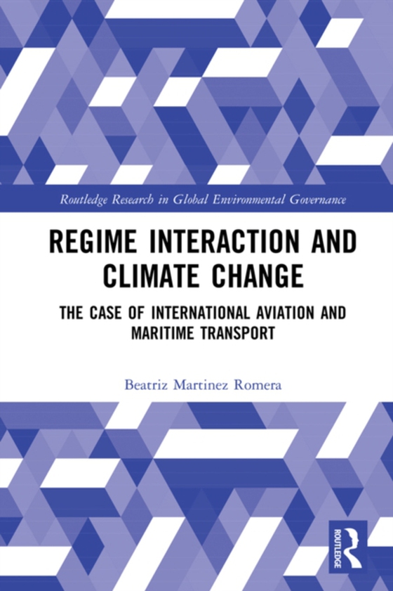 Regime Interaction and Climate Change (e-bog) af Romera, Beatriz Martinez