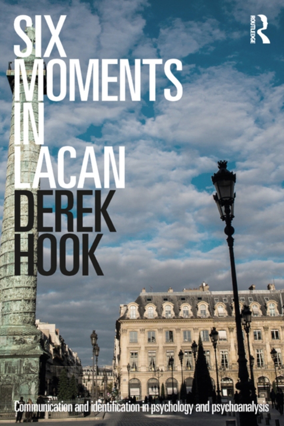 Six Moments in Lacan (e-bog) af Hook, Derek